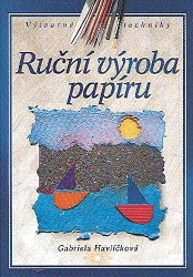 Kniha Ruční výroba papíru 