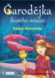 Kniha Čarodějka šestého měsíce Bájná Atlantida 