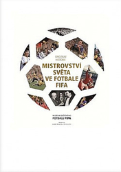 Kniha Oficiální historie mistrovství světa ve fotbale FIFA