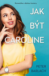 Kniha Jak být Caroline