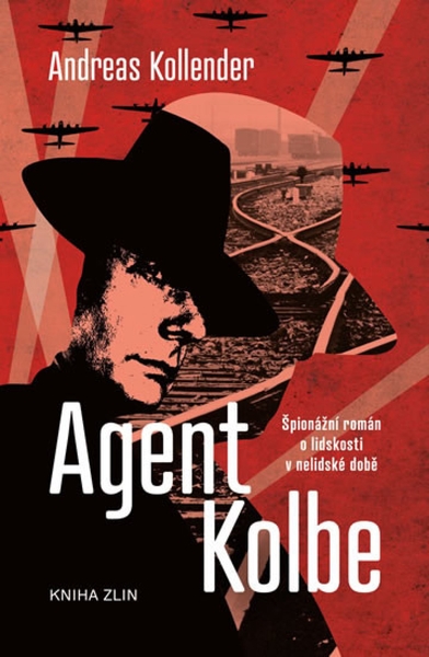 Kniha Agent Kolbe historický román z 2. světové války